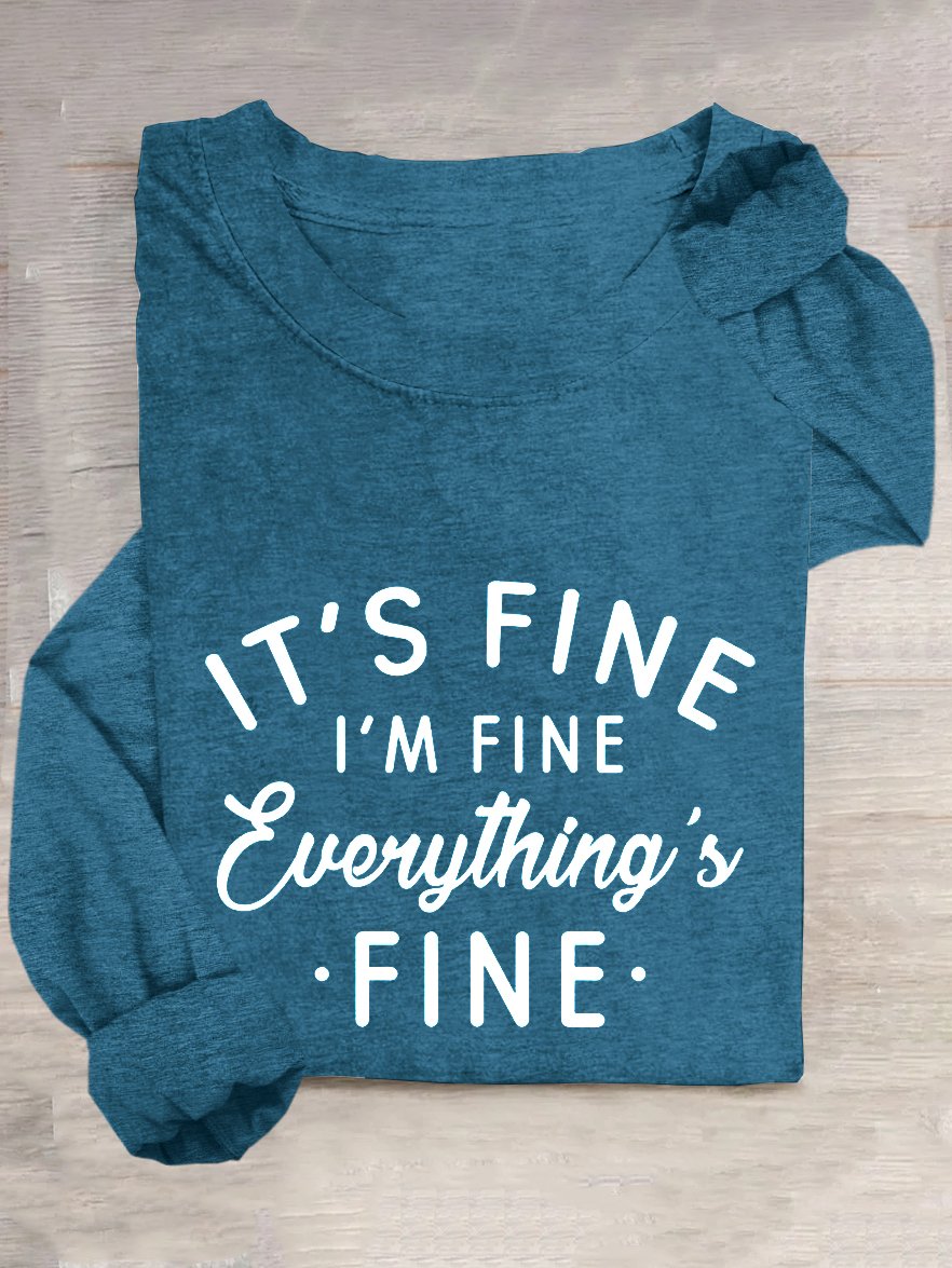 It's Fine I'm Fine Everything's Fine Casual Crew Neck T-Shirt