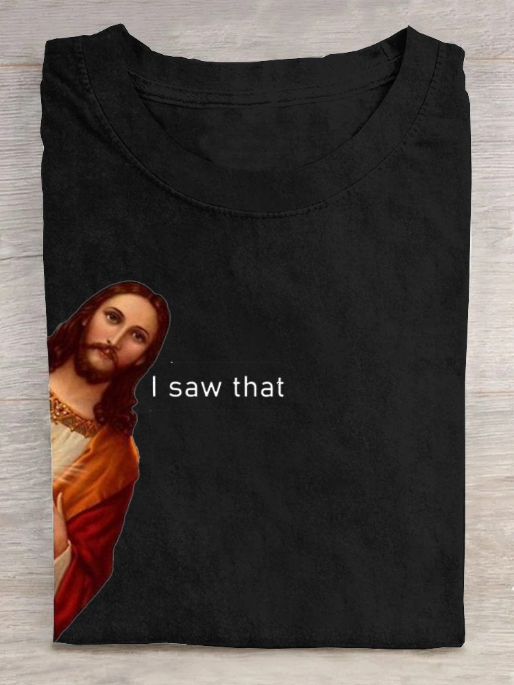 Casual jesus i saw that meme Crew Neck T-Shirt