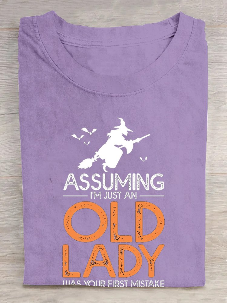 Assuming I'm Just An Old Lady Was Your First Mistake Halloween T-Shirt