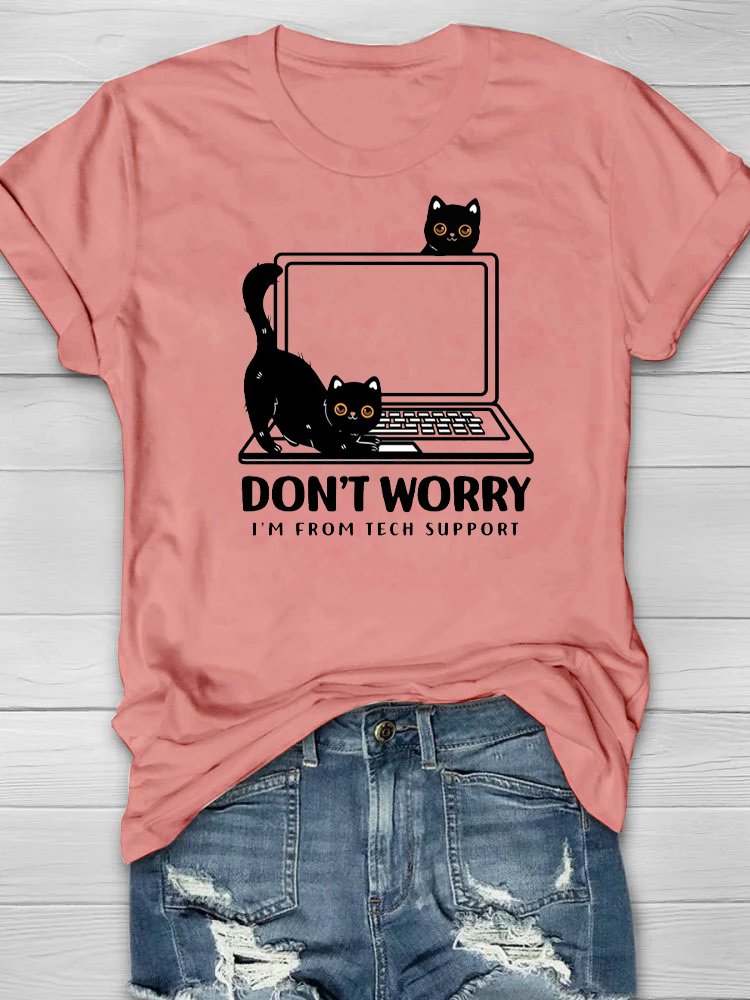 Don't Worry I'm From Tech Support Cat Cotton T-Shirt